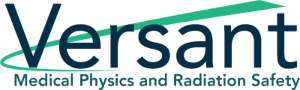 Versant medical physics and radiation safety